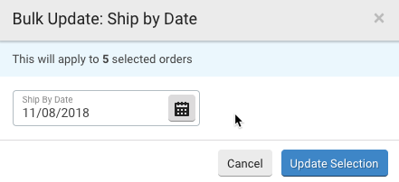 Ship By Date pop-up. Enter date in Ship by Date field or via calendar icon. Lists how many orders action applies to.
