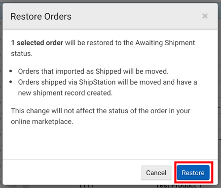 Box highlights Restore button on Restore Orders popup.