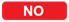 Rotes rechteckiges Label mit der Aufschrift „Nein“